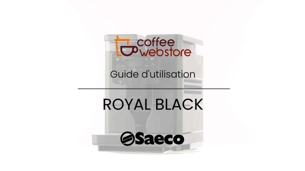 Coffee webstore film tutoriel de la cafetière Saeco Royal Black